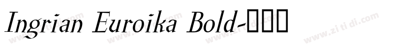Ingrian Euroika Bold字体转换 Ingrian Euroika Bold字体转换